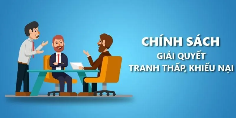 Quy định của chính sách khiếu nại